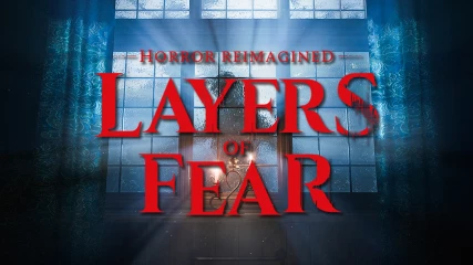 Layers of Fear: Πολύ σύντομα θα μπορείτε να δοκιμάσετε το remake του horror τίτλου