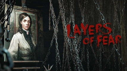 Layers of Fear: Παίξτε από σήμερα τη νέα έκδοση του horror τίτλου – Κλείδωσε η ημερομηνία κυκλοφορίας