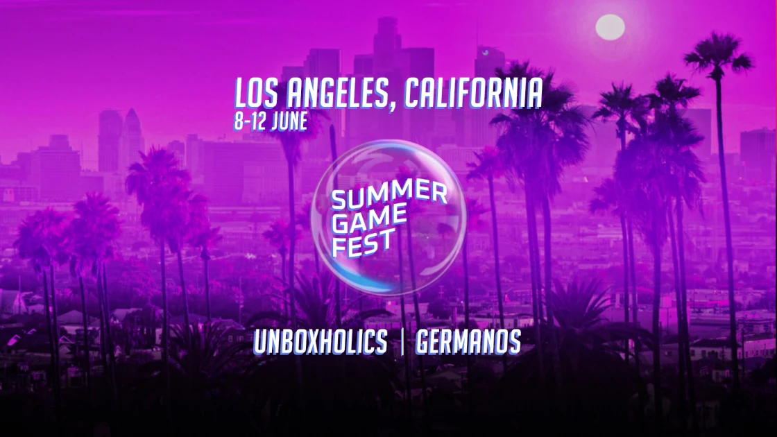 Unboxholics at Summer Game Fest 2023!