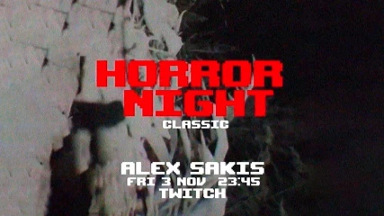 Horror Night Classic Livestream | Παρασκευή 3/11