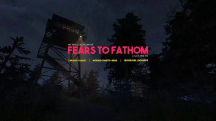 Fears to Fathom | Livestream