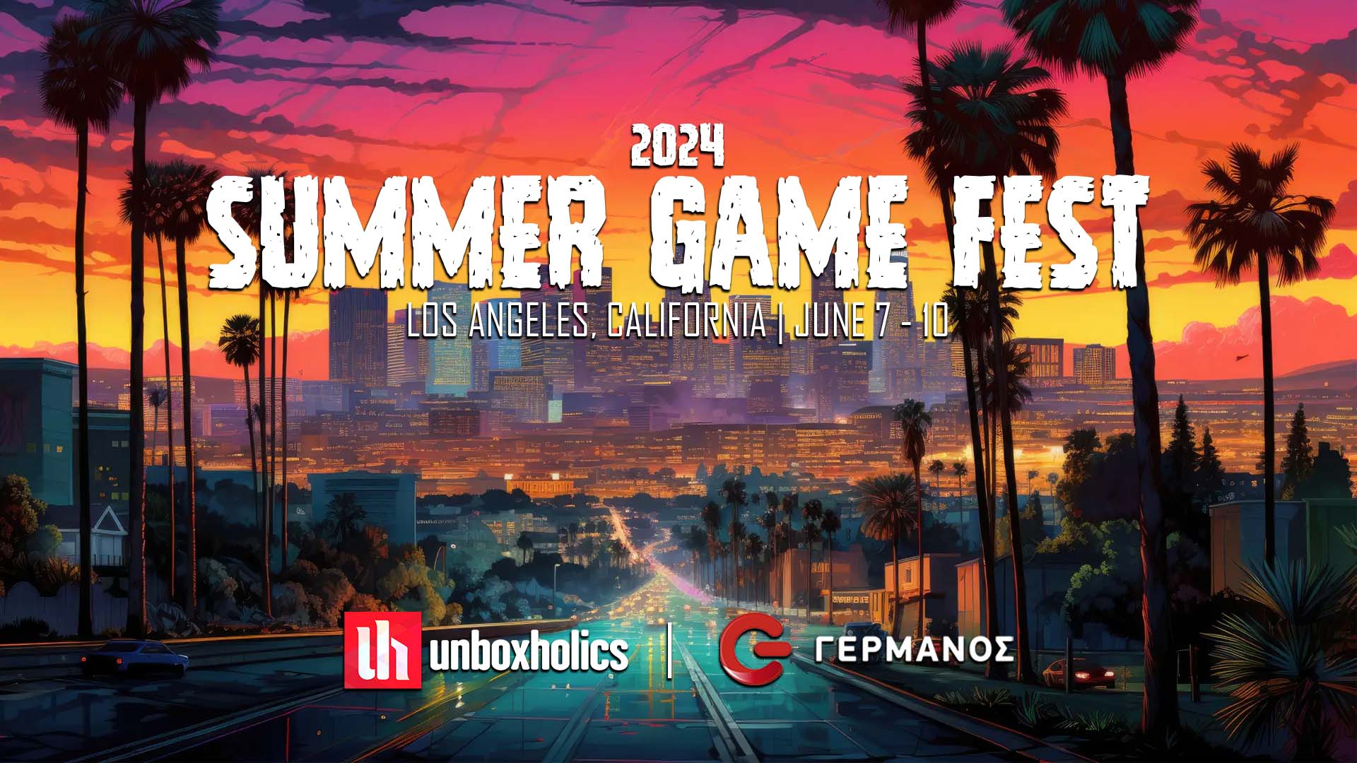 Οι Unboxholics στο Summer Game Fest 2024!