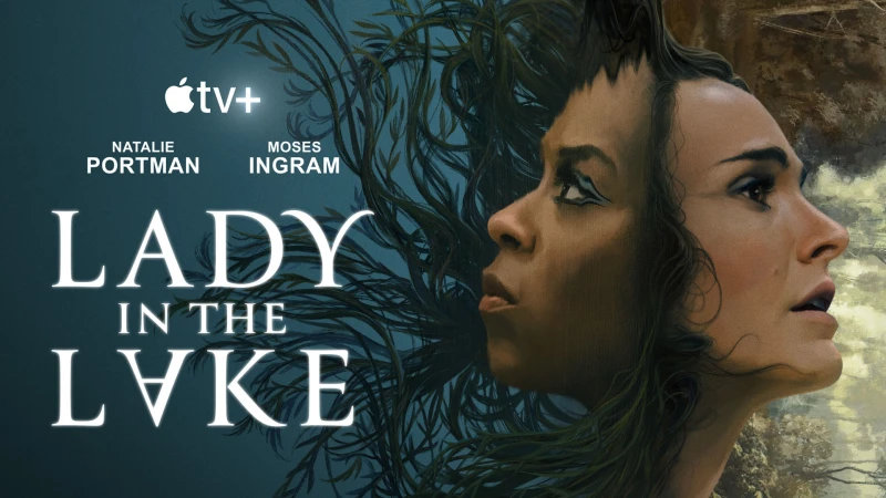 Το Lady in the Lake με την Natalie Portman θέλει να γίνει η “top” σειρά μυστηρίου για το καλοκαίρι (ΒΙΝΤΕΟ)