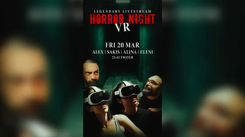 Horror Night Legendary Livestream VR | Παρασκευή 20/03 