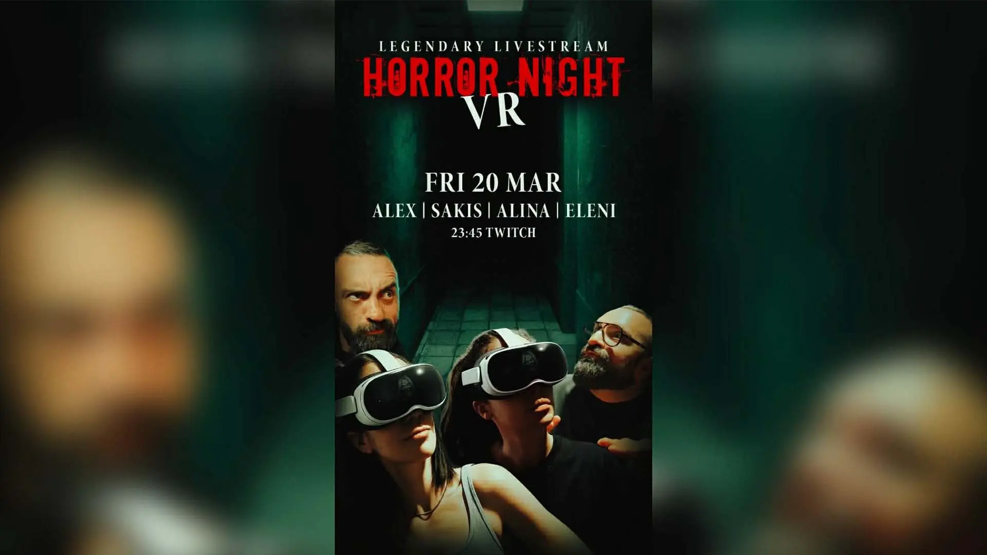 Horror Night Legendary Livestream VR | Παρασκευή 20/03 