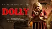 Dolly: Η νέα horror ταινία έρχεται στους κινηματογράφους της Ελλάδας (ΒΙΝΤΕΟ)