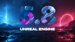 Unreal Engine 5.8: Έρχεται και υπόσχεται καλύτερες επιδόσεις
