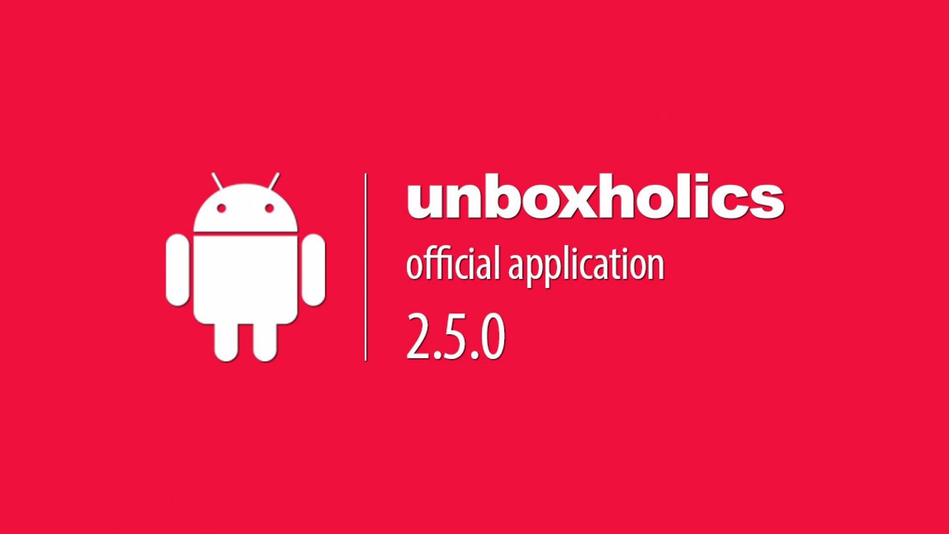 Unboxholics Official App 2.5.0