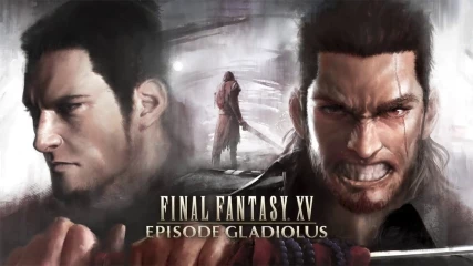 Νέο trailer για το Episode Gladiolus του Final Fantasy XV