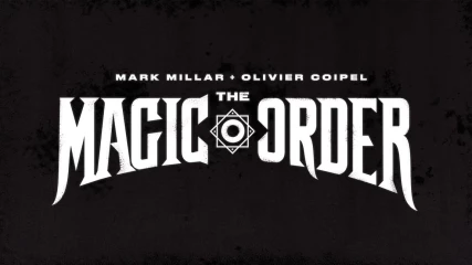 Magic Order: Trailer για την πρώτη σειρά comic του Netflix