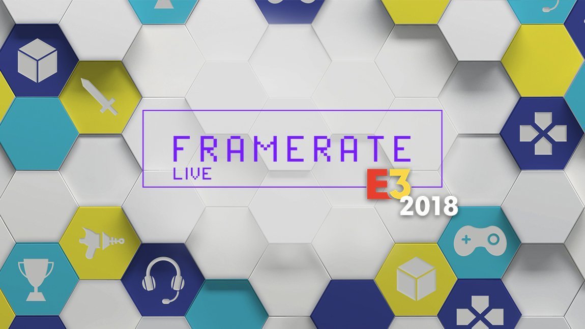 Σχολιασμός της E3 2018 | Framerate