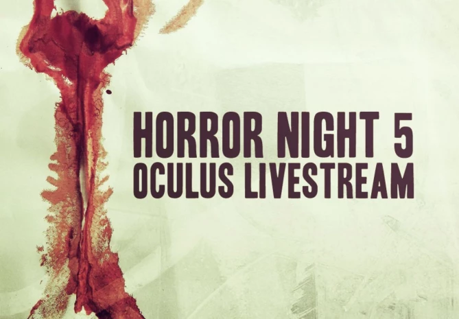 Horror Night 5 Oculus Live Stream!