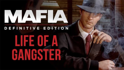 Το νέο trailer του Mafia: Definitive Edition μας δείχνει πώς είναι η ζωή του μαφιόζου