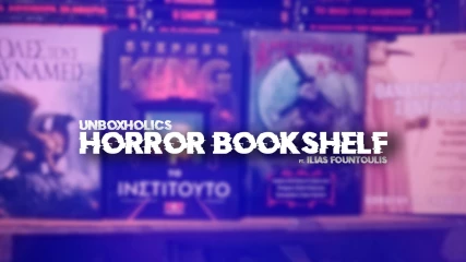 Horror Bookshelf #5 - Προτάσεις βιβλίων για το 2021 από τον Ηλία Φουντούλη!