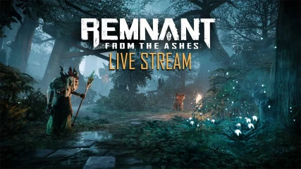 Remnant: From the Ashes | Live Stream