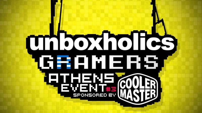 Unboxholics & GRamers Event #3 - Αθήνα!
