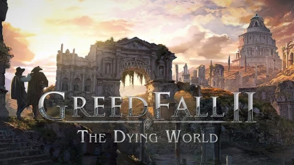 Το GreedFall 2 - The Dying World θα συνεχίσει την RPG σειρά το 2024 (ΒΙΝΤΕΟ)
